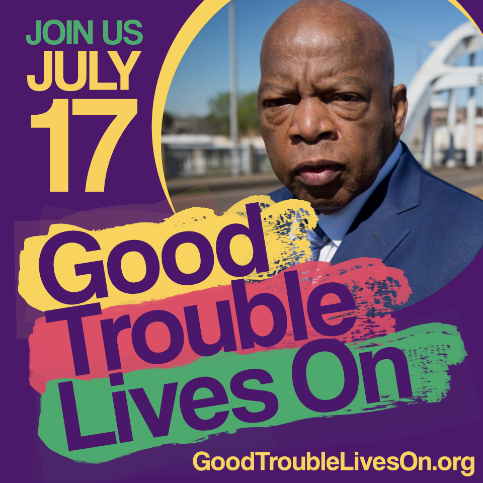 July 17 - Good Trouble Lives On