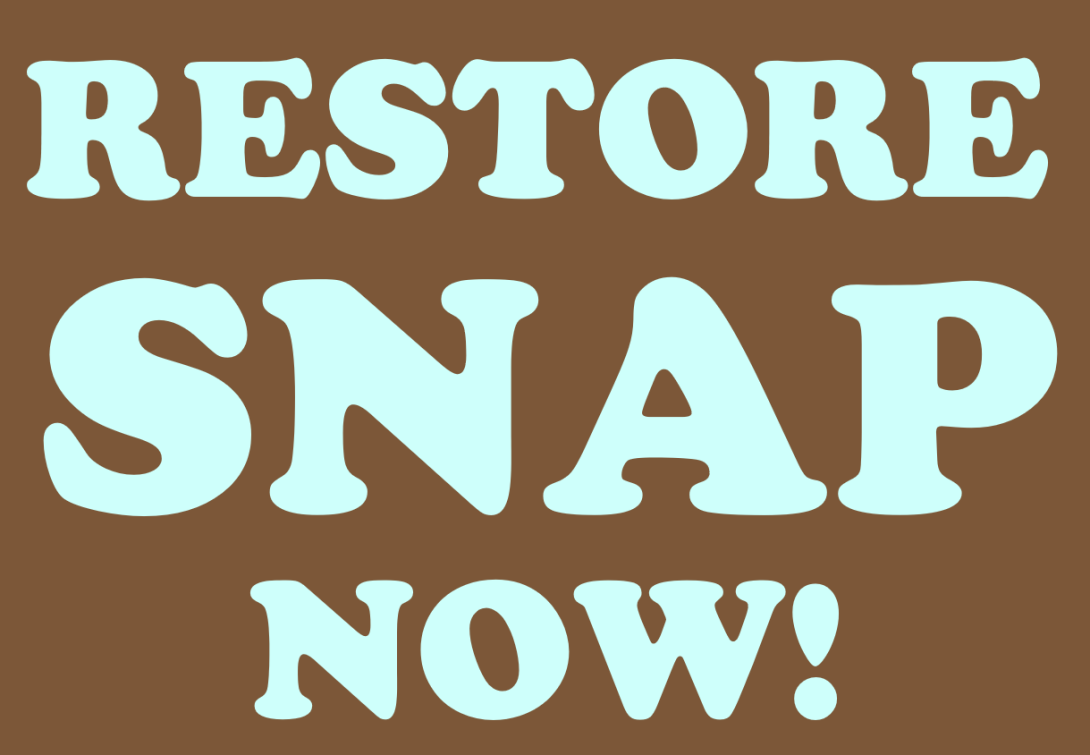 Restore SNAP Now!
